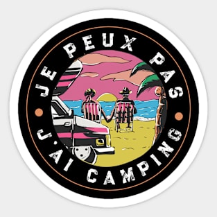 Je Peux Pas J'ai Camping idee cadeau campeur Sticker